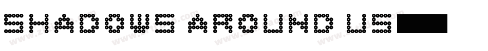 shadows around us字体转换